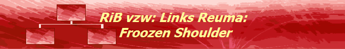 RiB vzw: Links Reuma: 
Froozen Shoulder